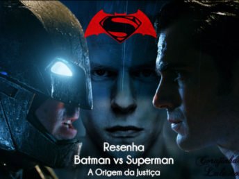 Filme: Batman vs Superman : A Origem da Justiça (2016) | Resenha de Cinema