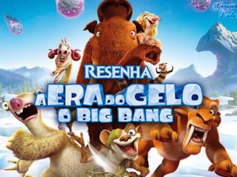 Filme: A Era do Gelo O Big Bang (2016) | Resenha de Cinema