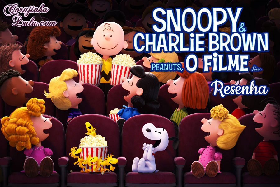 Filme: Snoopy & Charlie Brown: Peanuts, o Filme (2015 / 2016) | Resenha de Cinema