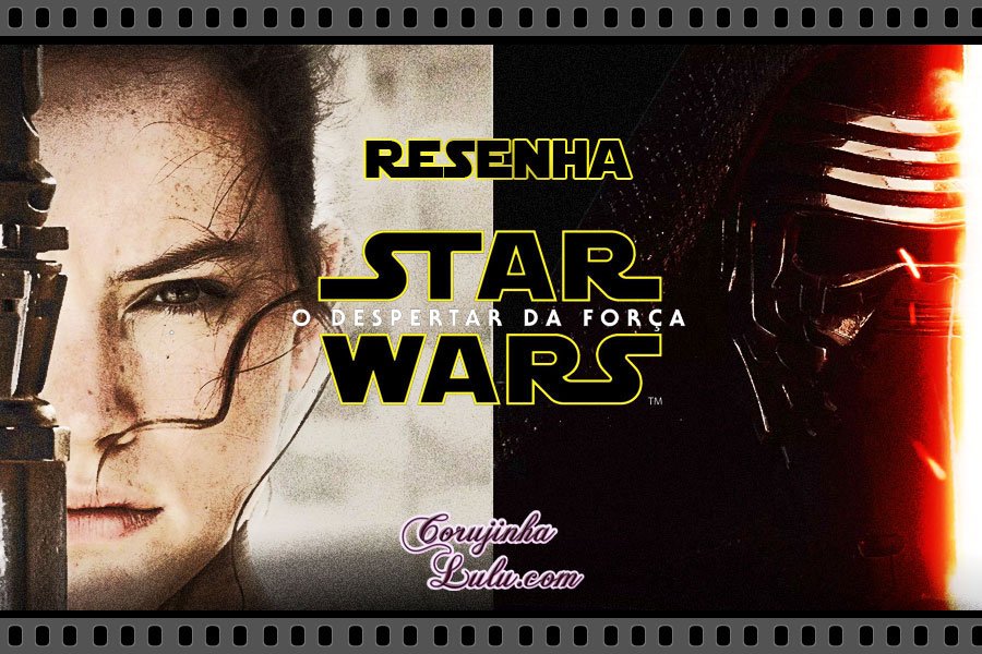 STAR WARS - O DESPERTAR DA FORÇA