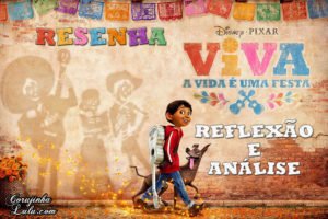 Filme: Viva – A Vida é uma Festa (2018 – Disney Pixar) | Resenha de Cinema