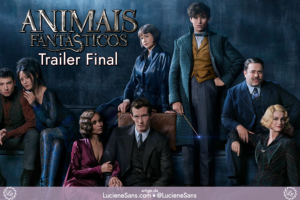 Animais Fantásticos 2 ganha seu trailer final e revela personagem de Harry Potter