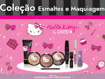 Coleção de Esmalte e Maquiagem Hello Kitty by Dote | ©LucieneSans.com makeup nail polish hk lover fan