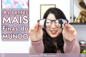 Óculos de Grau 2019 que tem as lentes mais finas do mundo e que foi comprado na Lenscope | © LucieneSans.com